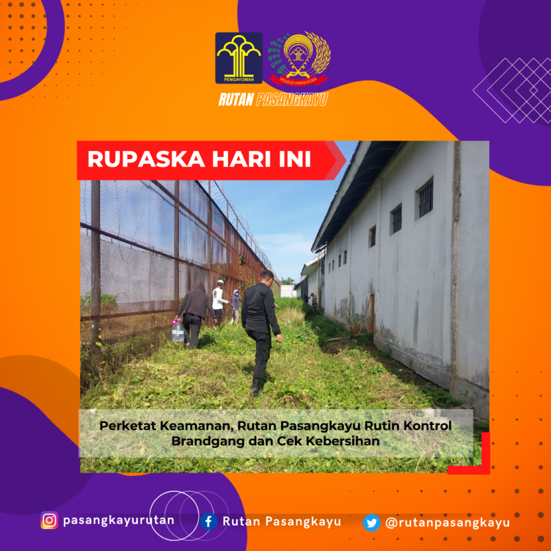 Perketat Keamanan, Rutan Pasangkayu Rutin Kontrol Brandgang dan Cek Kebersihan