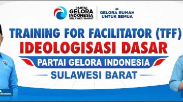 Partai Gelora Sulawesi Barat Gelar Training for Facilitator Ideologisasi Dasar